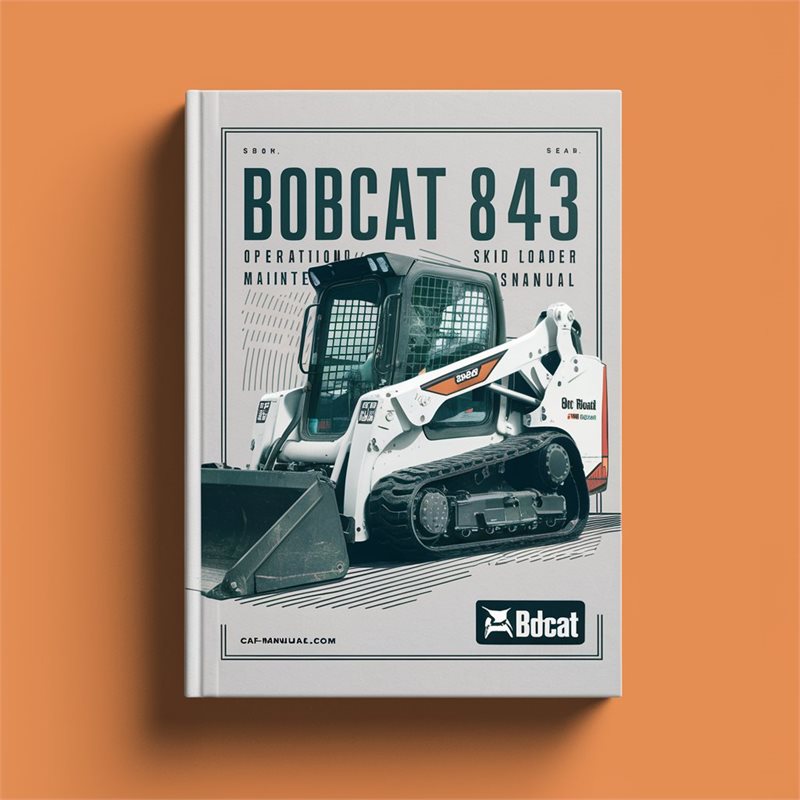 Bobcat 843 Skid Steer Loader Operation Service Repair Workshop Manual PDF