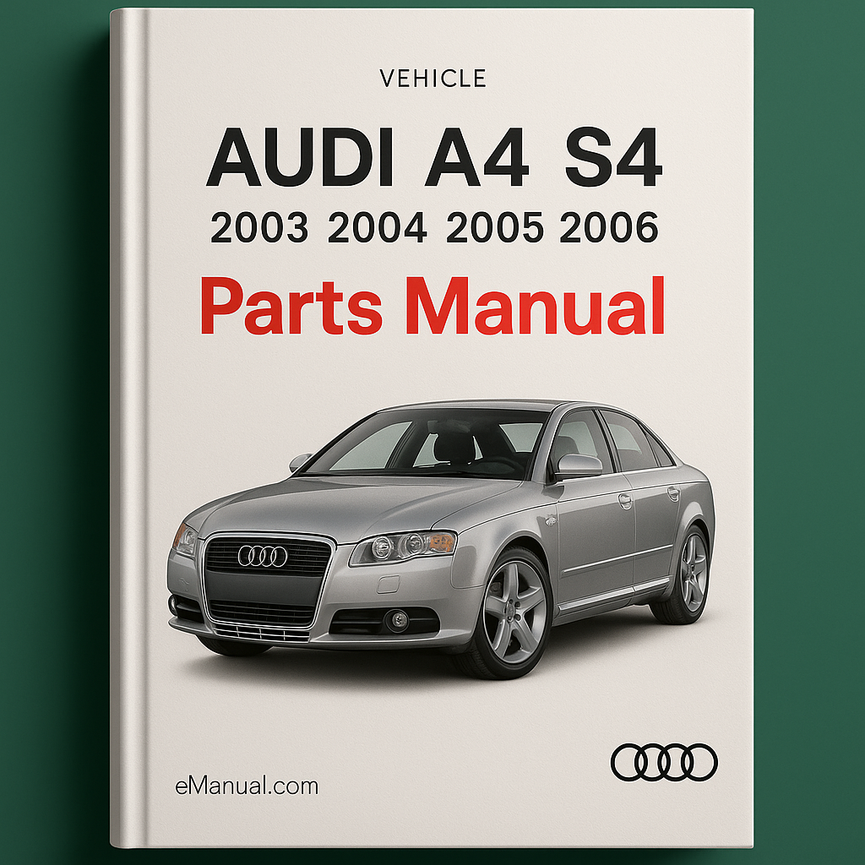 AUDI A4 S4 2003 2004 2005 2006 Parts Manual
