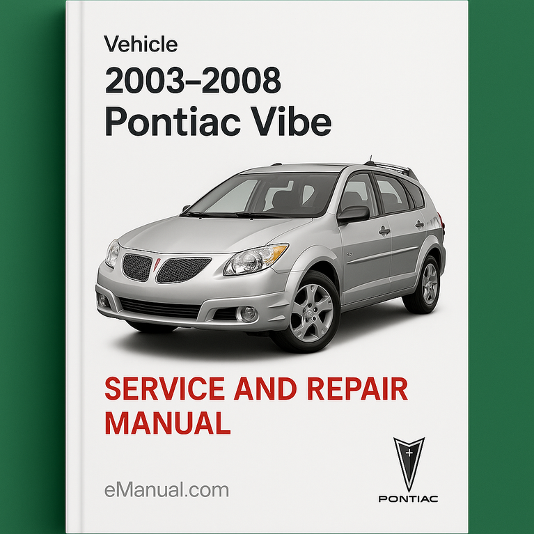 2003-2008 Pontiac Vibe Service and Repair Manual