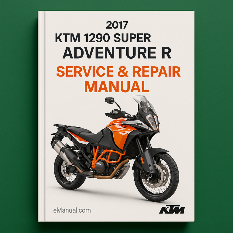 2017 KTM 1290 Super ADVENTURE R Service & Repair Manual
