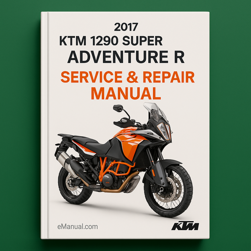 2017 KTM 1290 Super ADVENTURE R Service & Repair Manual