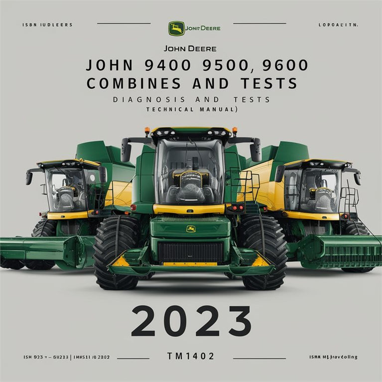 John Deere 9400 9500 9600 Combines Diagnosis and Tests Technical Manual(TM1402) PDF