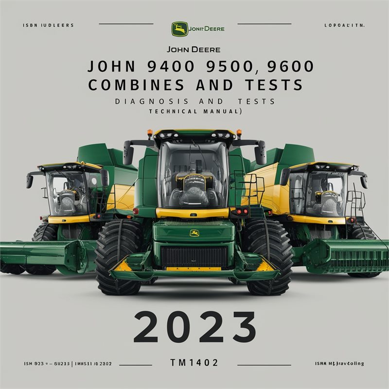 John Deere 9400 9500 9600 Combines Diagnosis and Tests Technical Manual(TM1402) PDF