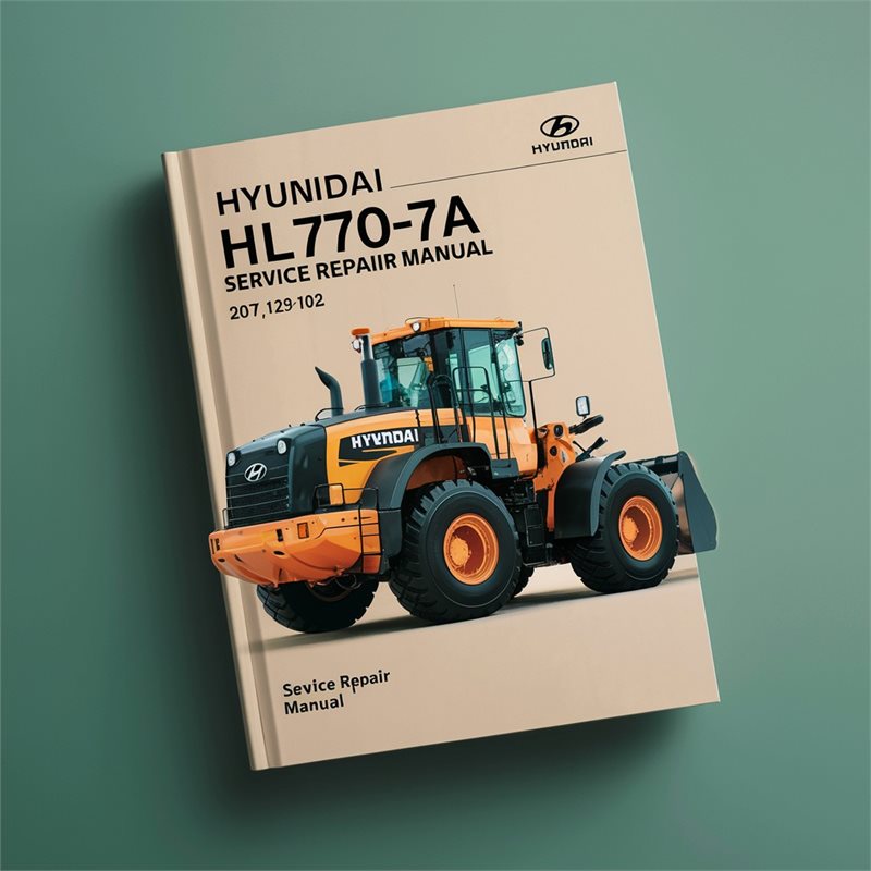 Hyundai HL770-7A Wheel Loader Service Repair Workshop Manual PDF