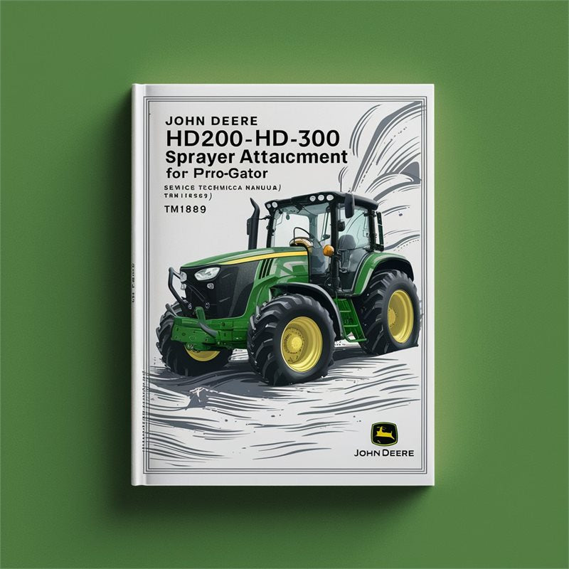 John Deere HD200 HD300 Sprayer Attachment Progator (TM1829) Service Repair Workshop Manual PDF