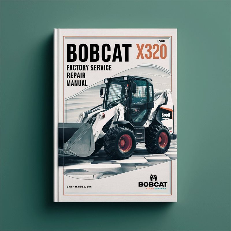 Bobcat X320 Excavator Service Repair Workshop Manual PDF