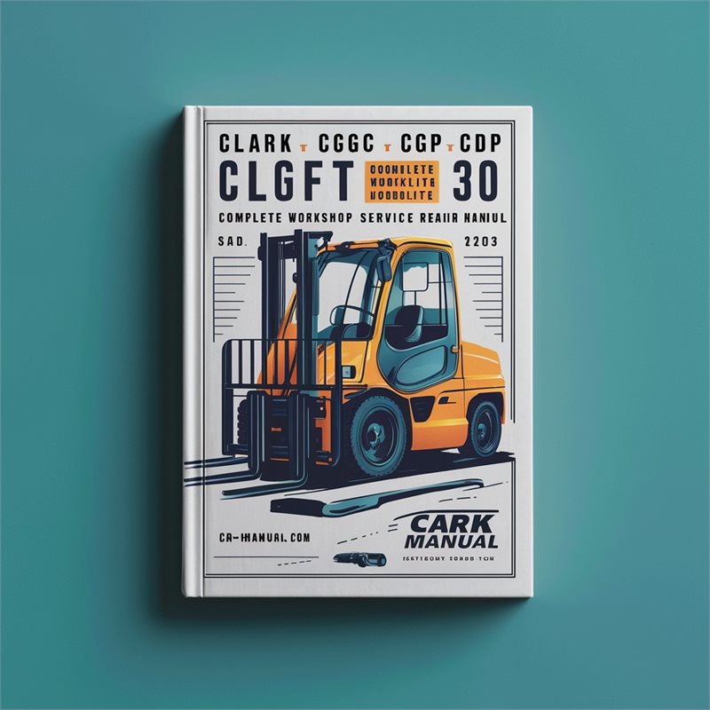 Clark CGC CGP CDP 20 25 30 Forklift Service Repair Workshop Manual PDF