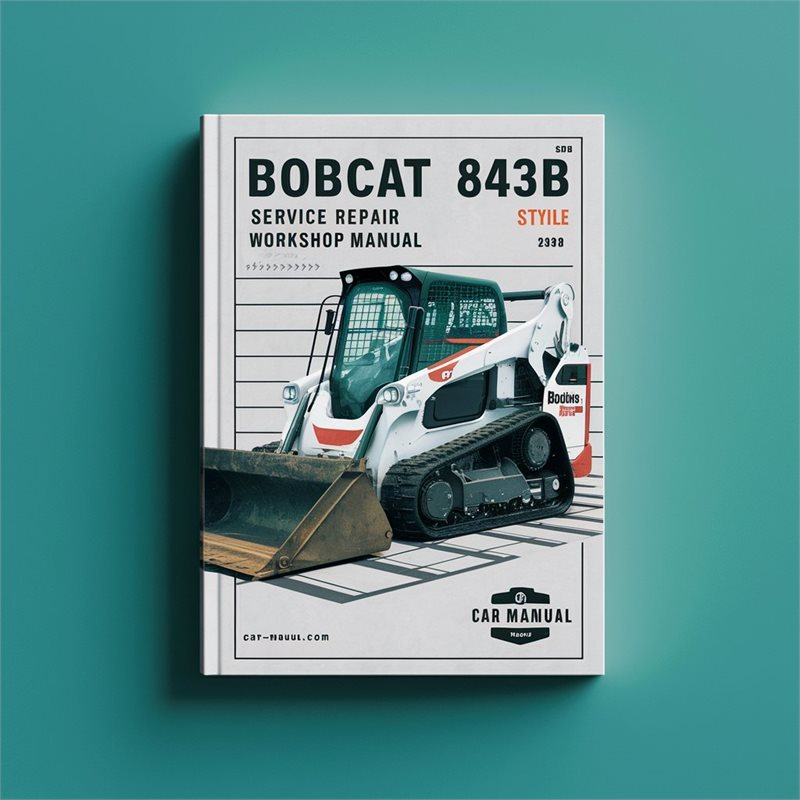 Bobcat 843 843B Service Repair Workshop Manual PDF