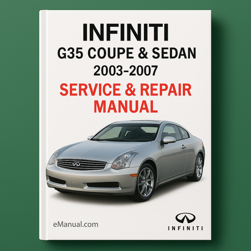 Infiniti G35 Coupe & Sedan Service Repair Manual 2003-2007