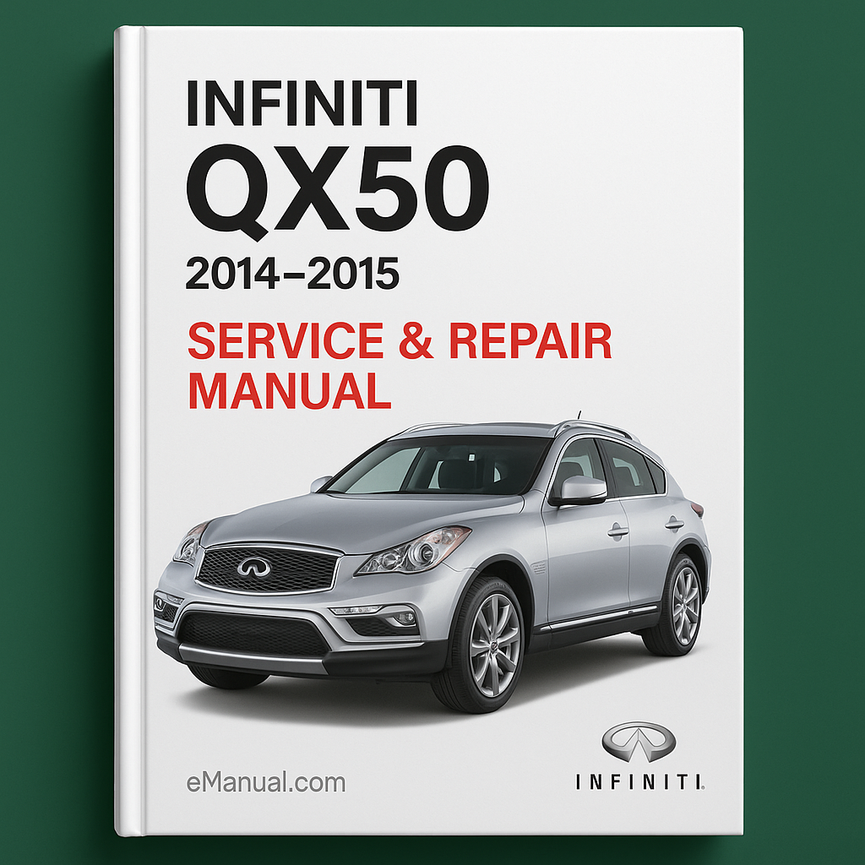 Infiniti QX50 Service Repair Manual 2014-2015