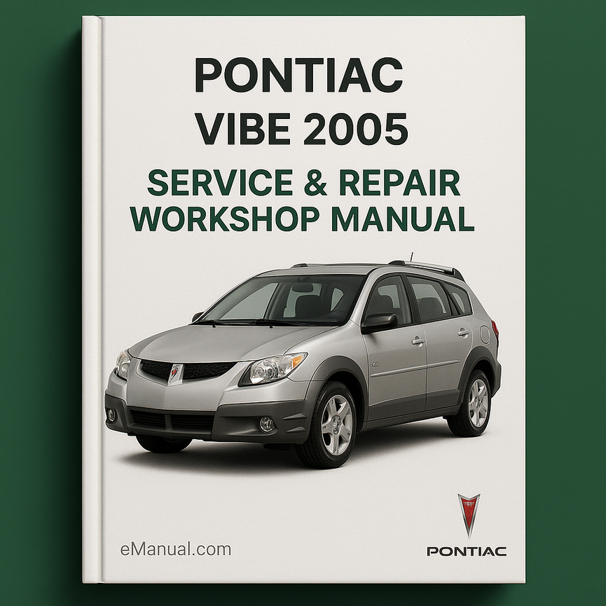 Pontiac Vibe 2005 Service Repair Workshop Manual