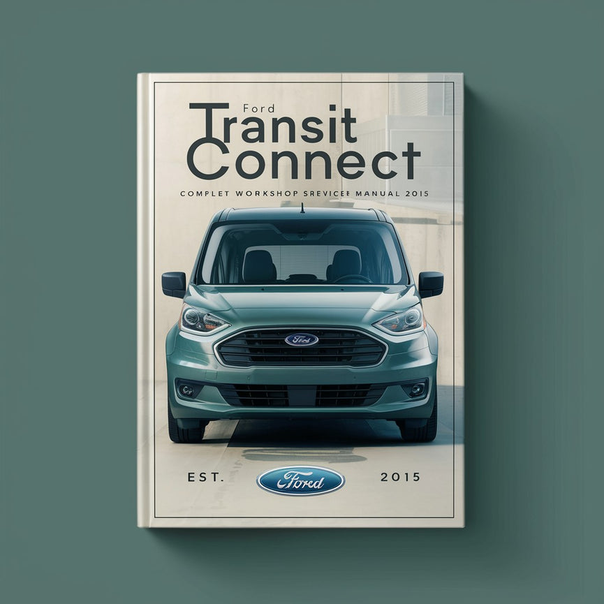 Ford Transit Connect 2015 Service Repair Workshop Manual