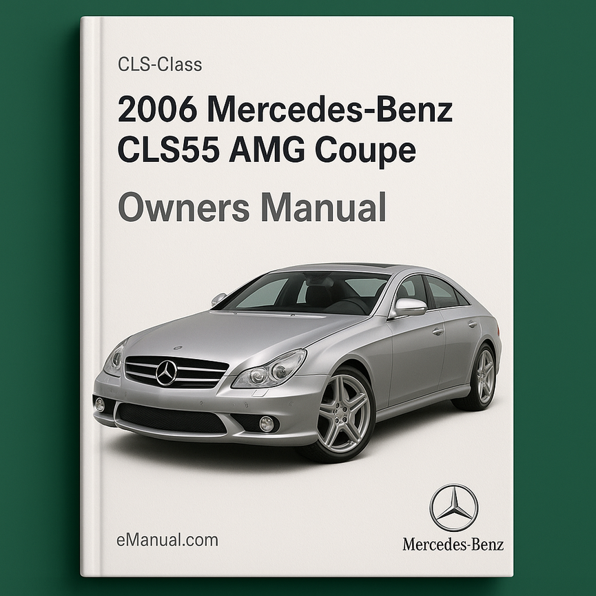 2006 Mercedes-Benz CLS-Class CLS55 AMG Coupe Owners Manual