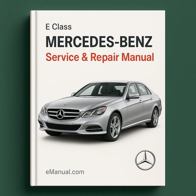 Mercedes-Benz E Class Service Repair Manual