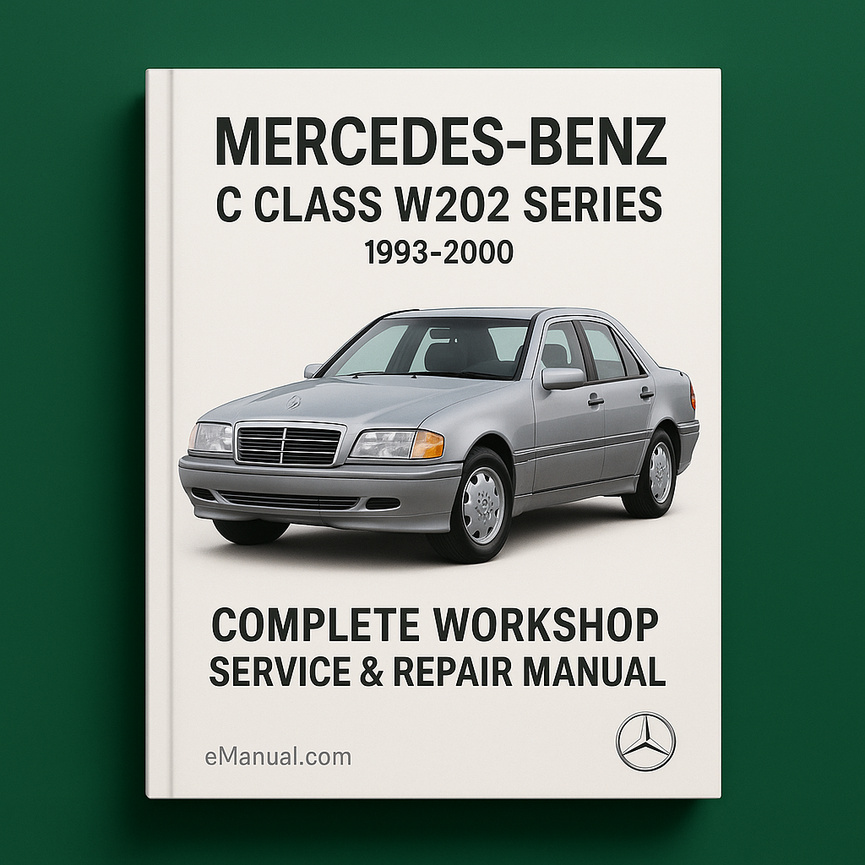 Mercedes Benz C Class W202 Series Complete Workshop Service Repair Manual 1993 1994 1995 1996 1997 1998 1999 2000