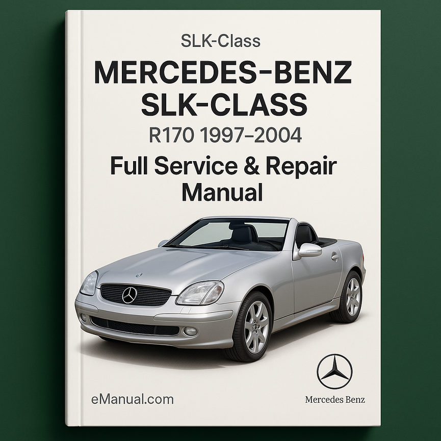 Mercedes Benz SLK Class R170 1997-2004 Full Service & Repair Manual