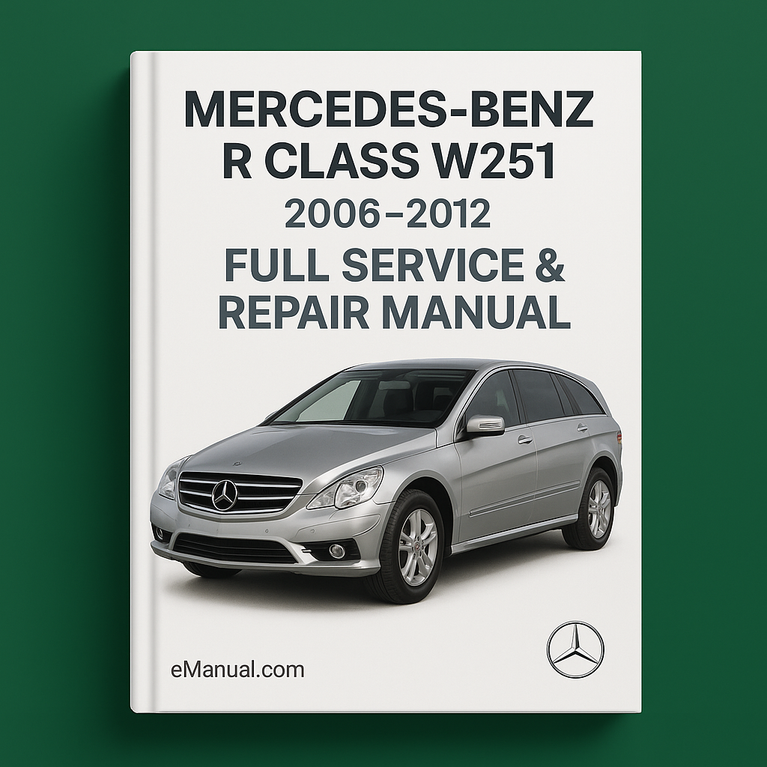Mercedes Benz R Class W251 2006-2012 Full Service & Repair Manual