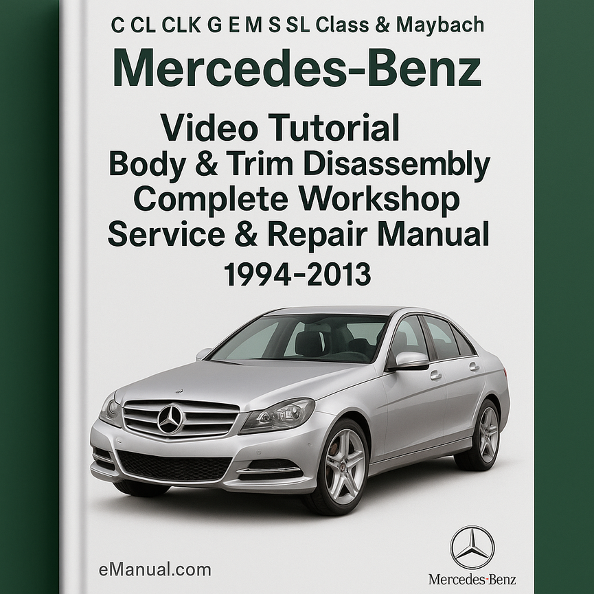 Mercedes Benz C CL CLK G E M S SL Class & Maybach Video Tutorial Body & Trim Disassembly Complete Workshop Service Repair Manual 1994-2013