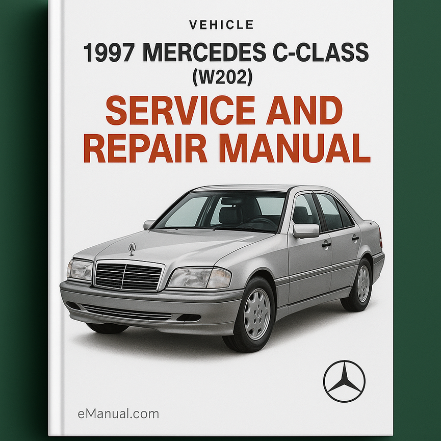 1997 Mercedes C-Class (W202) Service and Repair Manual