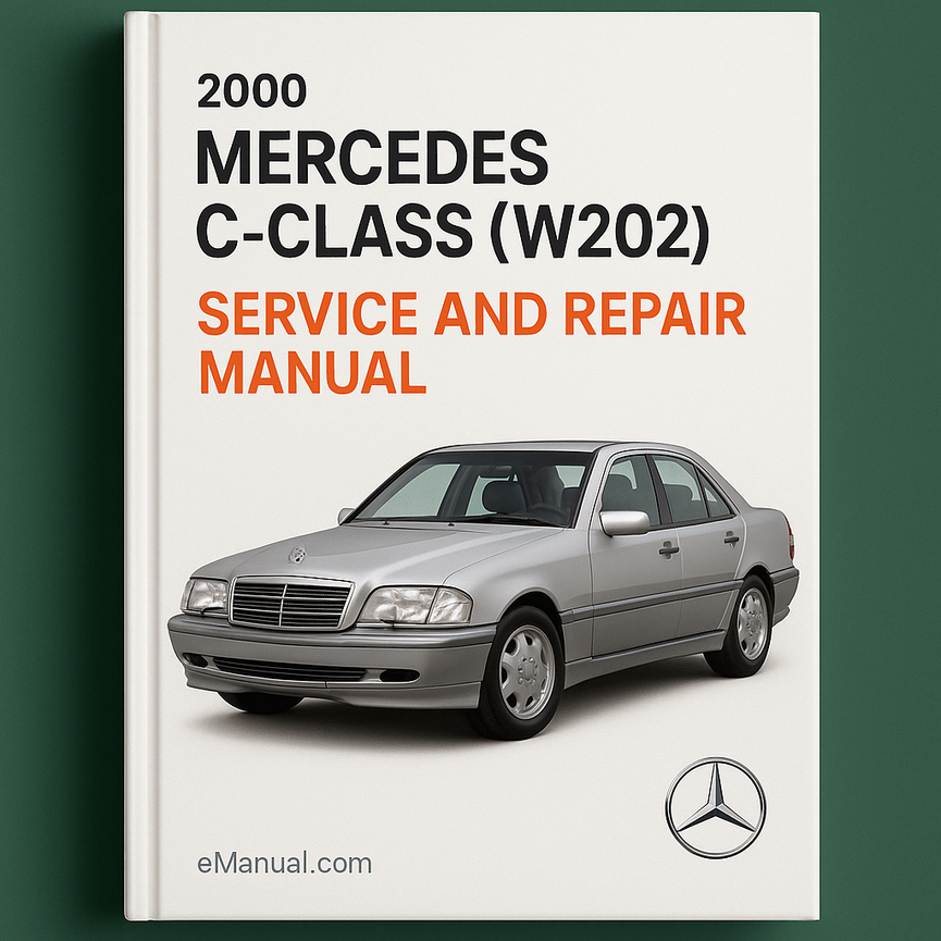 2000 Mercedes C-Class (W202) Service and Repair Manual