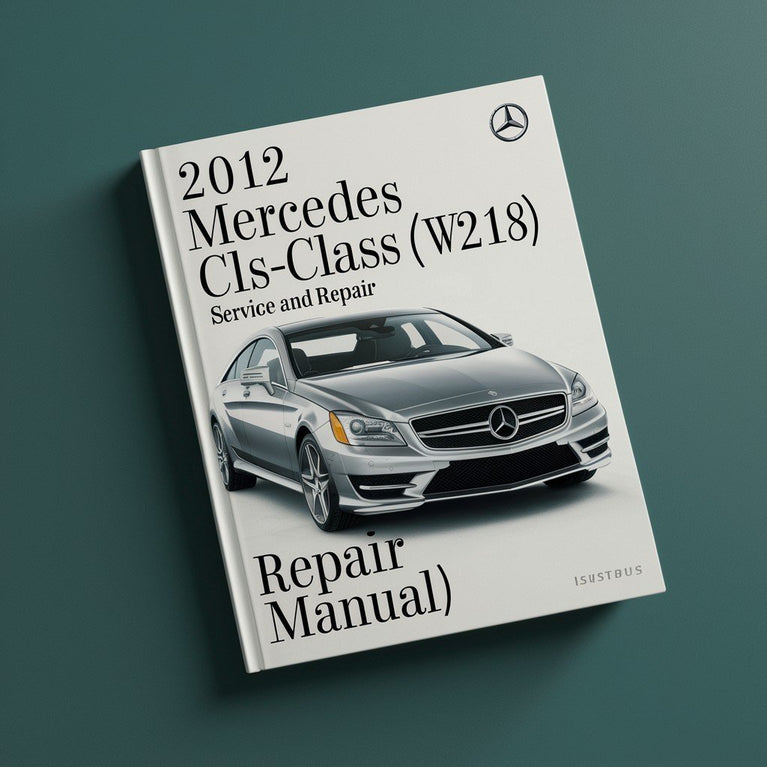 Manual de servicio y reparación del Mercedes Clase CLS (W218) 2012