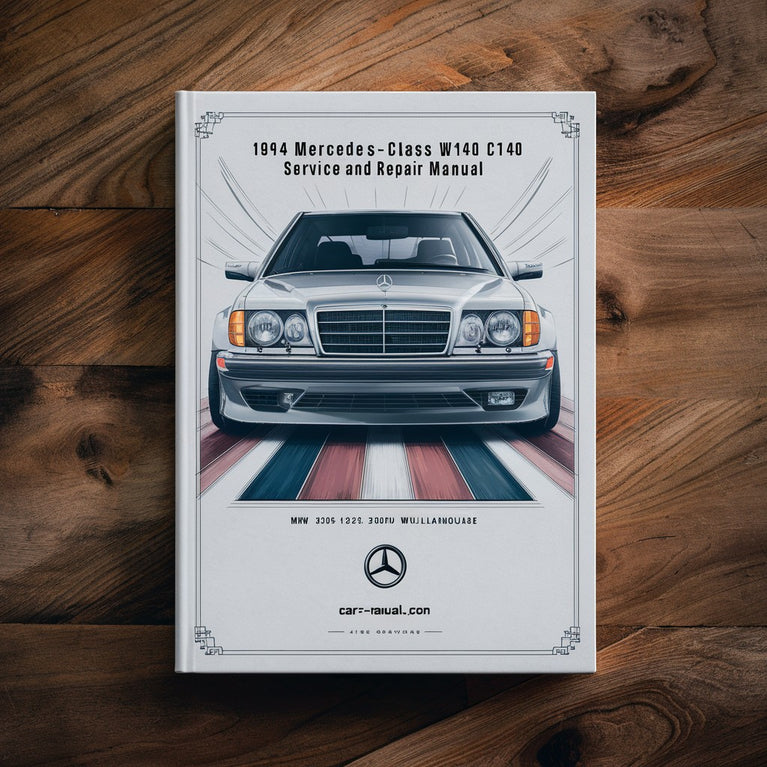 1994 Mercedes S-Class W140 C140 Service and Repair Manual