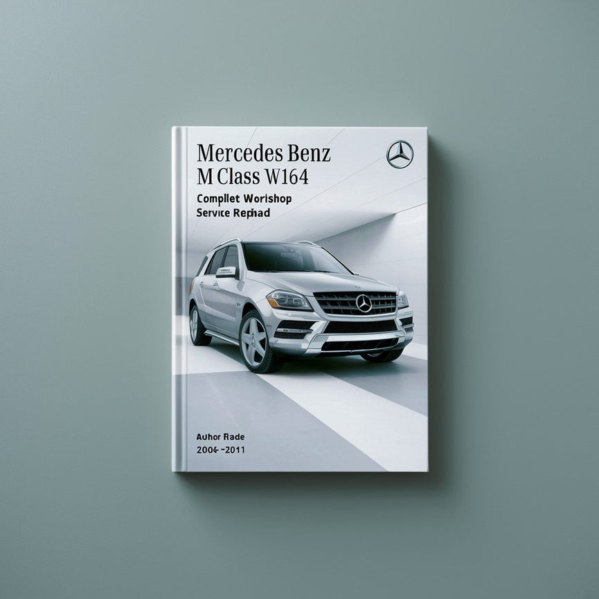 Manual completo de servicio y reparación del taller Mercedes Benz Clase M W164 2006 2007 2008 2009 2010 2011