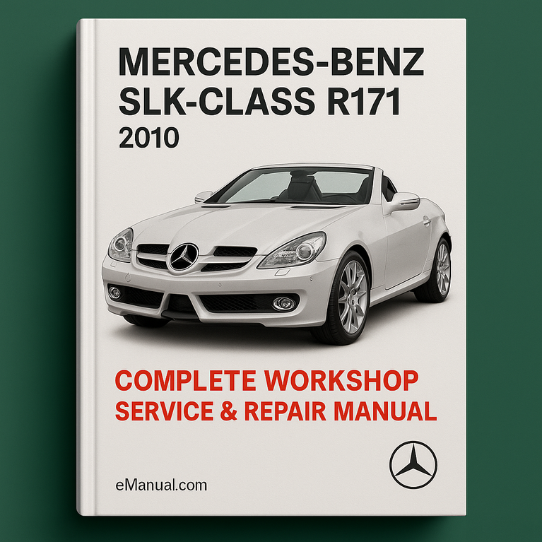 Mercedes Benz SLK Class R171 Complete Workshop Service Repair Manual 2010