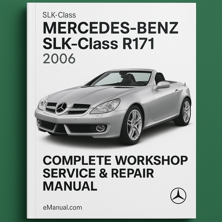 Mercedes Benz SLK Class R171 Complete Workshop Service Repair Manual 2006