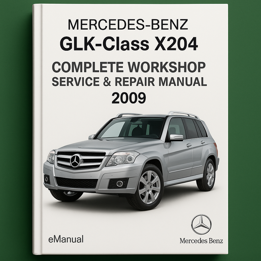 Mercedes Benz GLK Class X204 Complete Workshop Service Repair Manual 2009