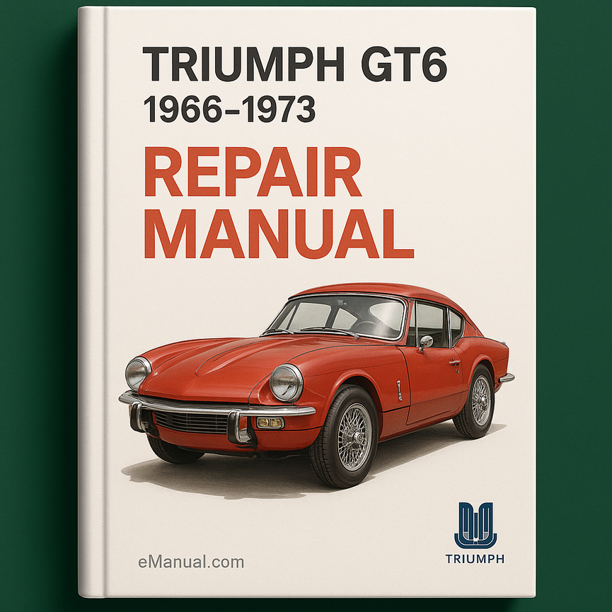Triumph GT6 Repair Manual 1966-1973