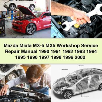 Manual de reparación y servicio del taller del Mazda Miata MX-5 MX5 1990 1991 1992 1993 1994 1995 1996 1997 1998 1999 2000