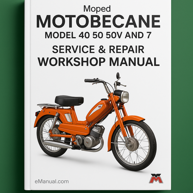Motobecane Moped Model 40 50 50V and 7 Service Repair Workshop Manual-