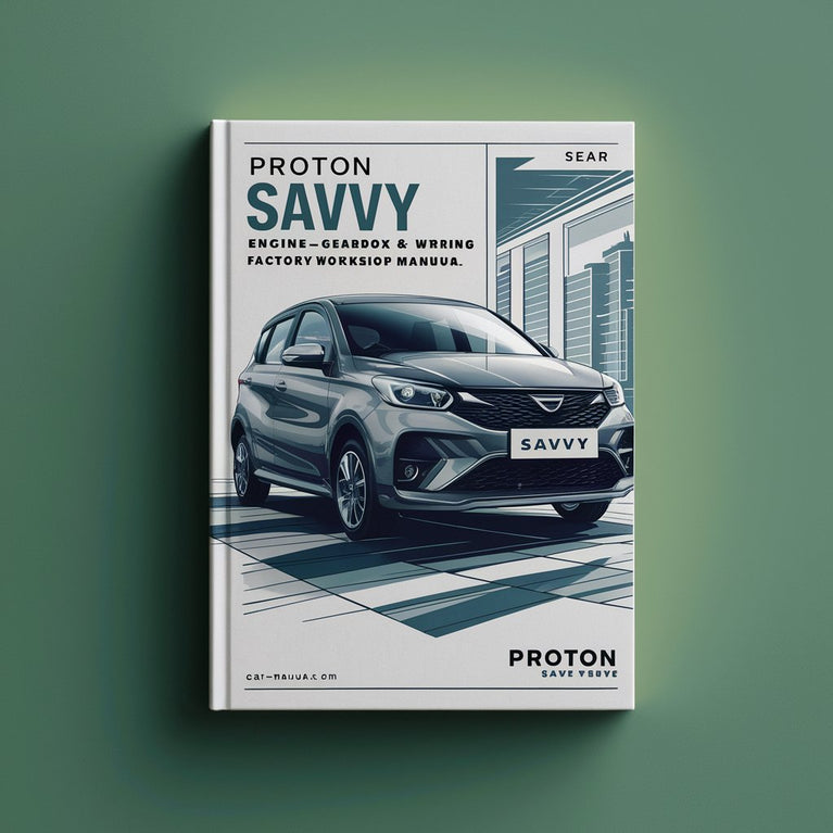 PROTON SAVVY Motor, Getriebe und Verkabelung, Werkswerkstatthandbuch