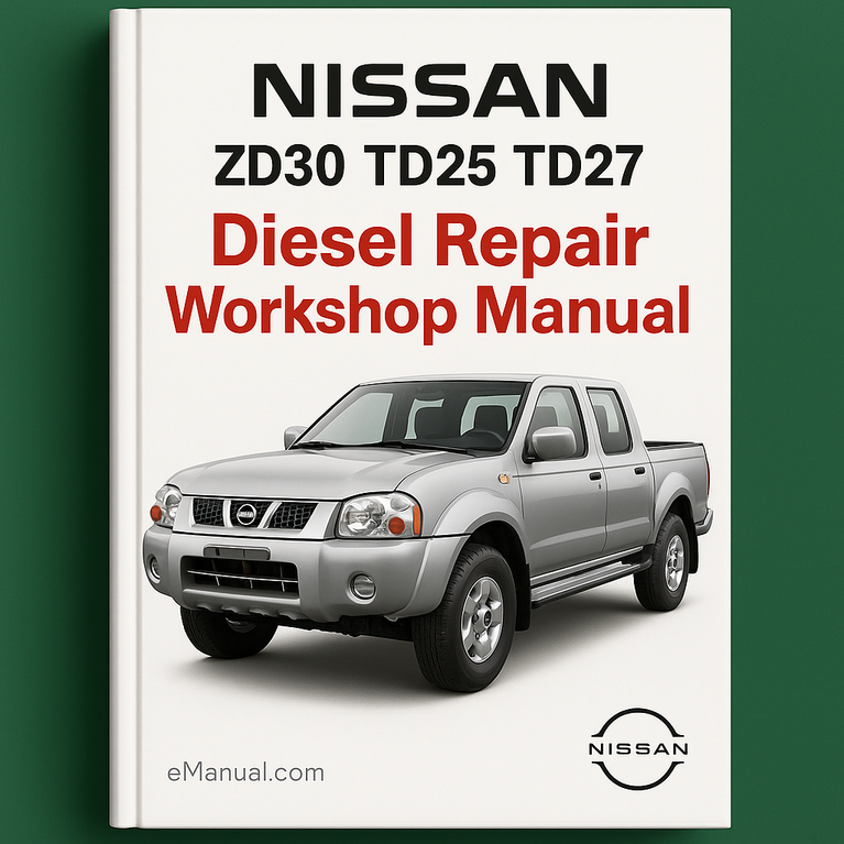 NISSAN ZD30 TD25 TD27 Diesel Repair Workshop Manual
