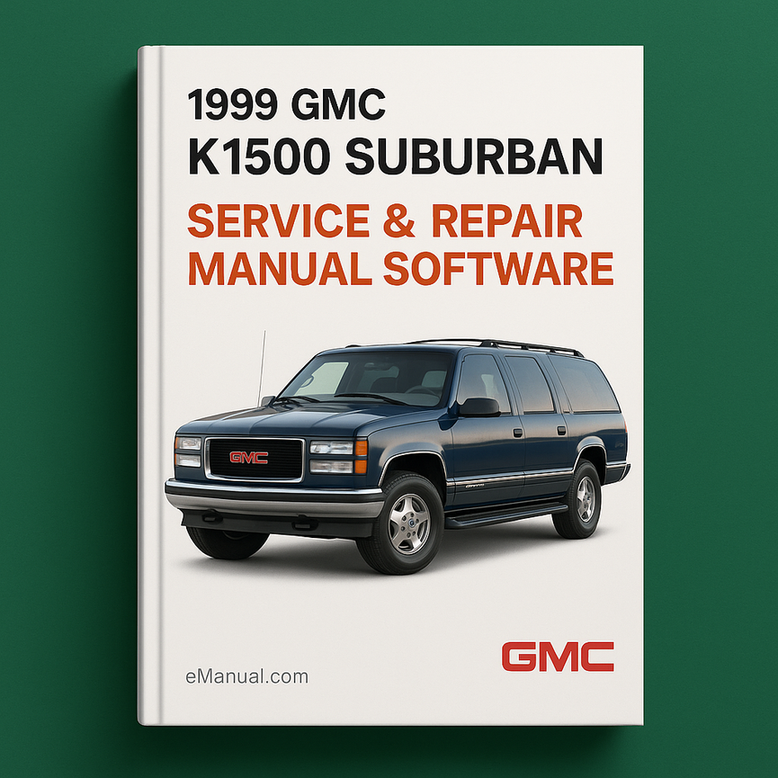 1999 GMC K1500 Suburban Service & Repair Manual Software
