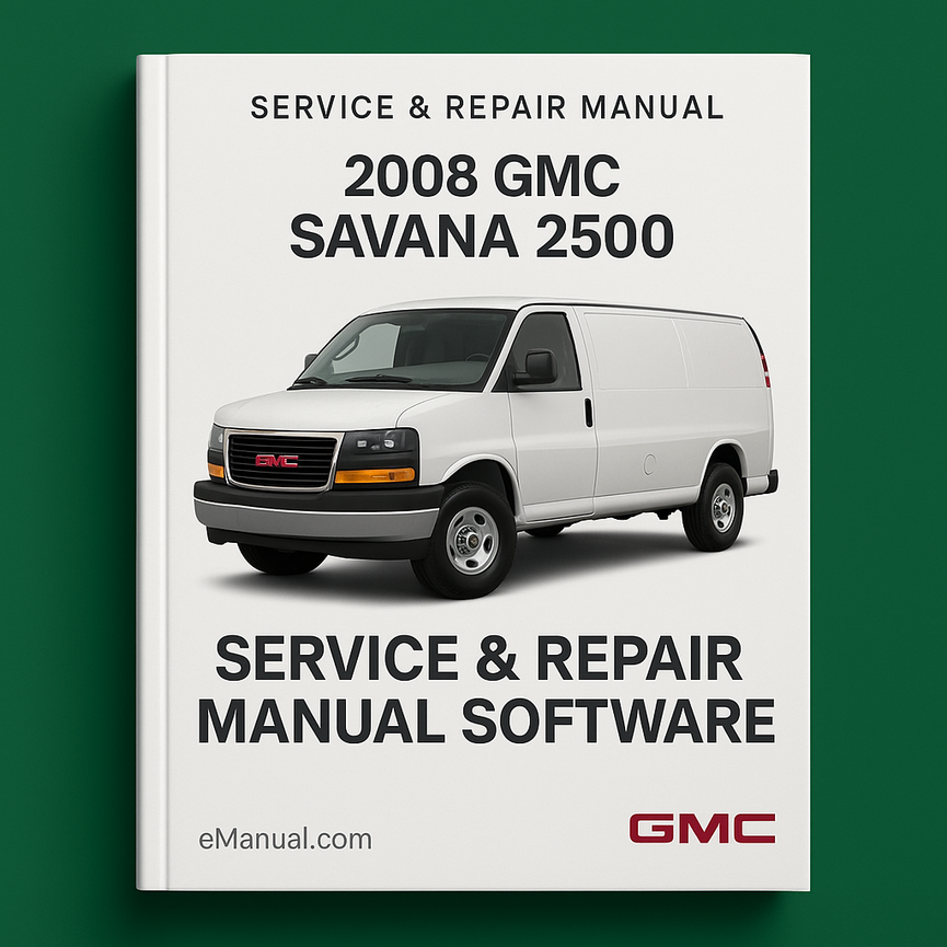 2008 GMC Savana 2500 Service & Repair Manual Software