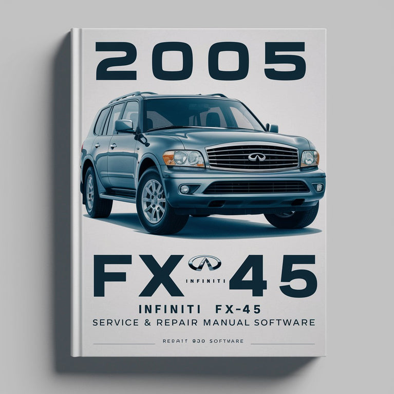 2005 Infiniti FX45 Service & Repair Manual Software