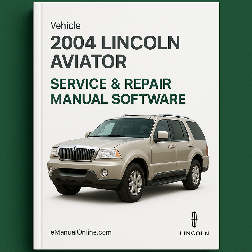2004 Lincoln Aviator Service & Repair Manual Software