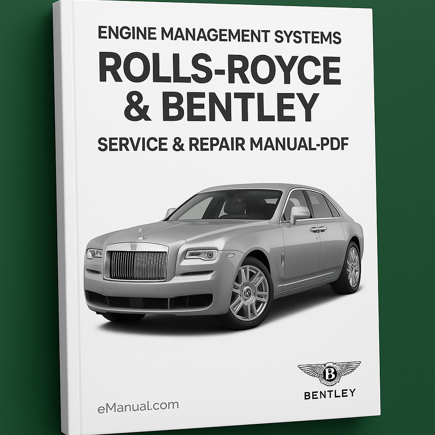 Rolls Royce & Bentley Engine Management Systems Service Repair Manual-PDF