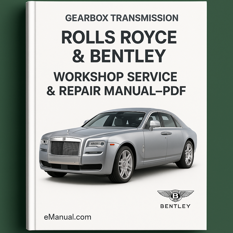 Rolls Royce & Bentley Gearbox Transmission Workshop Service Repair Manual-PDF