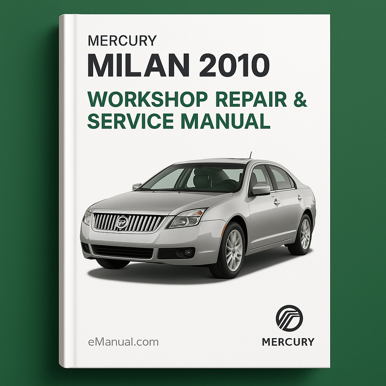 Mercury Milan 2010 Workshop Repair & Service Manual [Complete & Informative for DIY Repair]