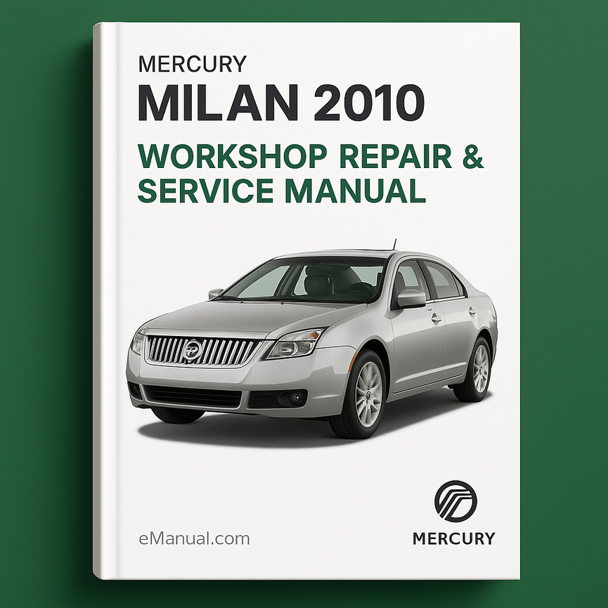 Mercury Milan 2010 Workshop Repair & Service Manual [Complete & Informative for DIY Repair]