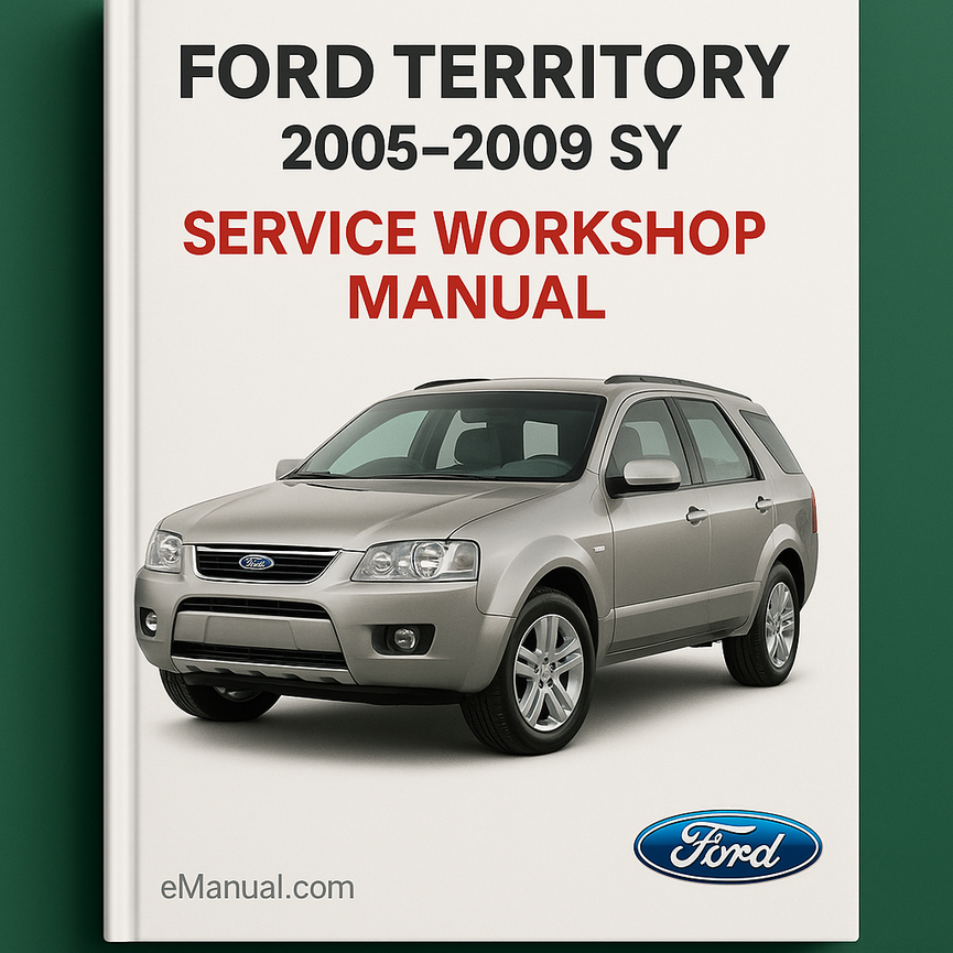 Ford Territory 2005-2009 SY Service Workshop Manual