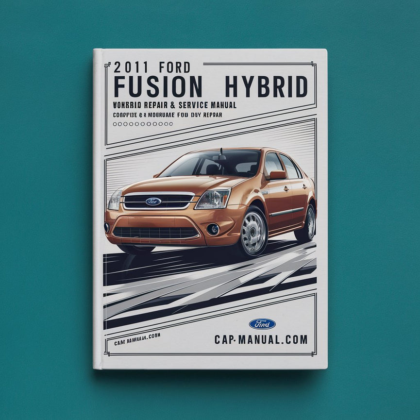 Manual de servicio y reparación del Ford Fusion Hybrid 2011 [Completo e informativo para reparaciones por cuenta propia]