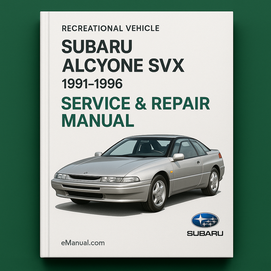 SUBARU ALCYONE SVX Service & Repair Manual (1991 1992 1993 1994 1995 1996)-PDF