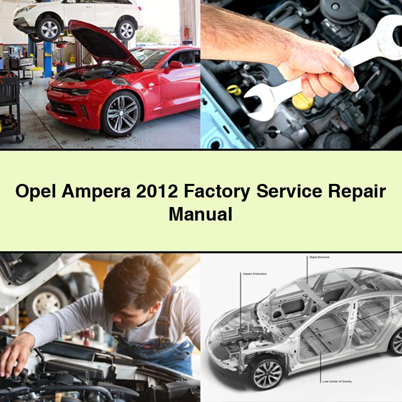 Opel Ampera 2012 Factory Service Repair Manual