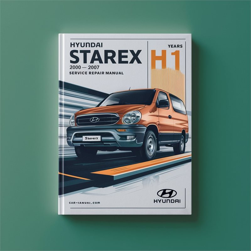 2000-2007 Hyundai Starex H1 Years Service Repair Workshop Manual PDF