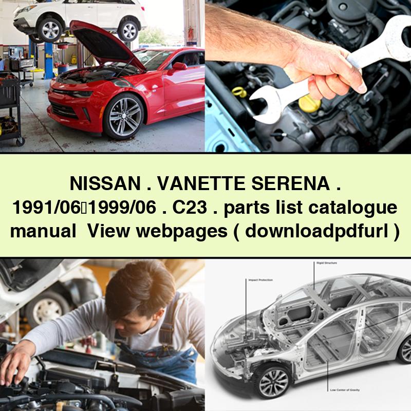 NISSAN VANETTE SERENA 1991/06～1999/06 C23 Teileliste Katalog Handbuch Webseiten anzeigen ( )