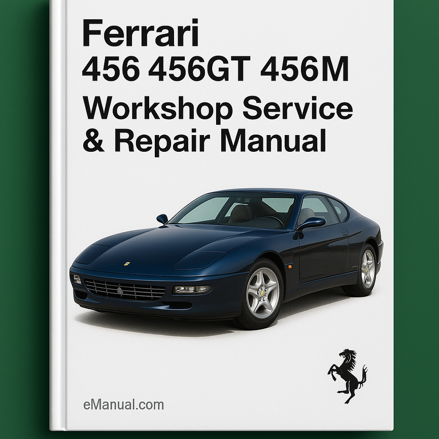 Ferrari 456 456GT 456M Workshop Service Repair Manual
